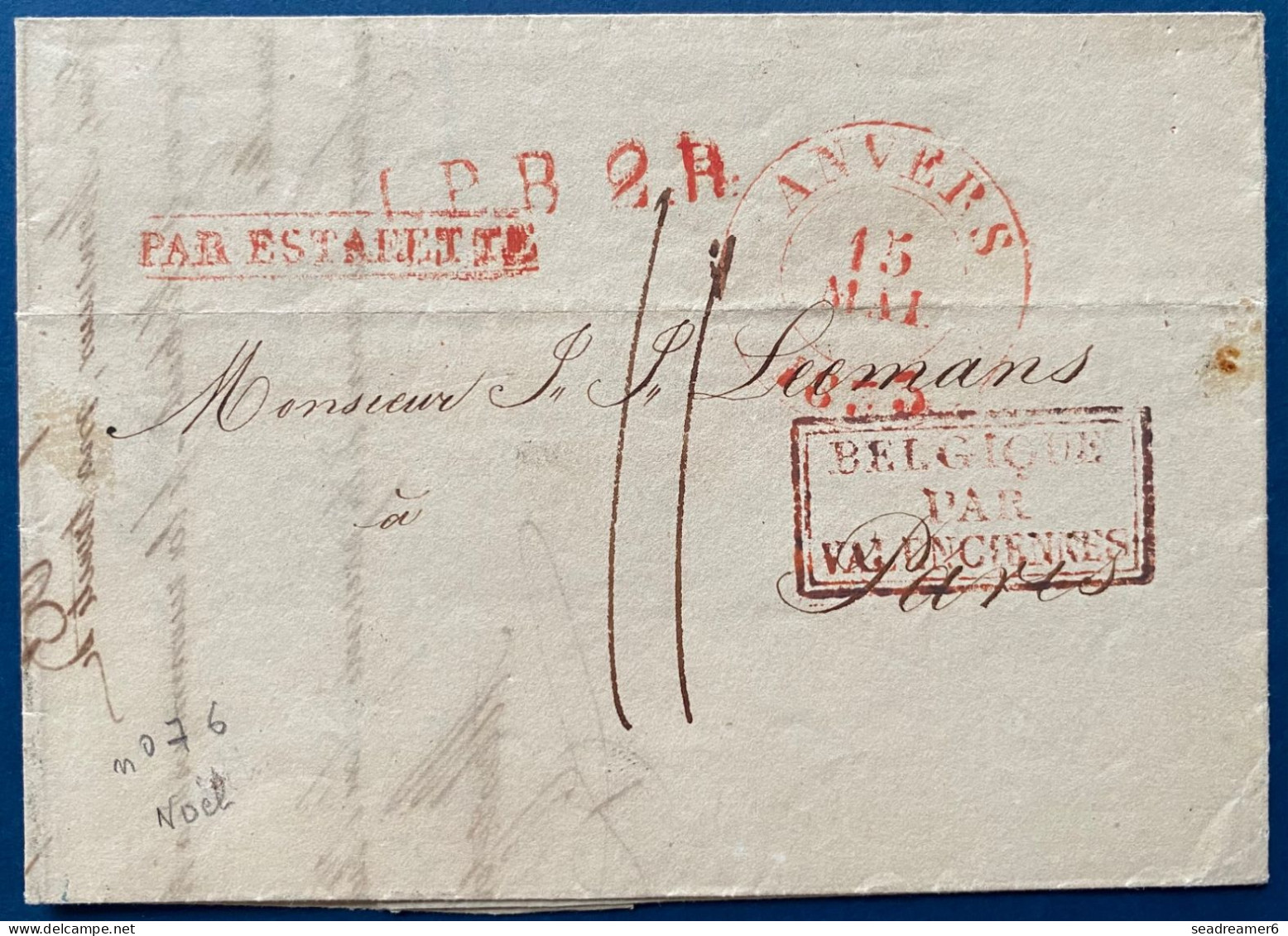 Lettre 1835 Dateur ANVERS Griffe Rouge " PAR ESTAFETTE "+ LPB2R + Entrée " BELGIQUE PAR VALENCIENNES " + Taxe Pour PARIS - 1830-1849 (Belgique Indépendante)