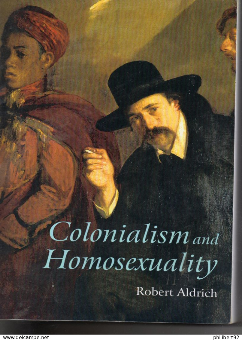 Robert Aldrich. Colonialism And Homosexuality. Gay Interest. - Wereld