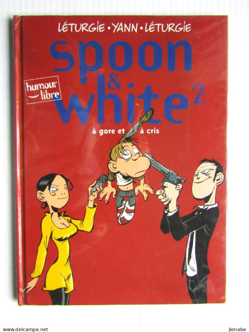 Spoon Et White De LETURGIE Tome 2 EO Dédicacée Par LETURGIE - Dédicaces