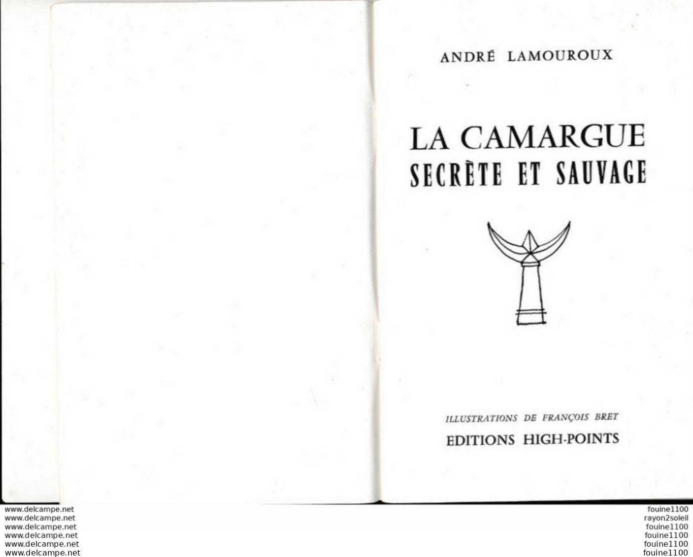 Livret  LA CAMARGUE SECRETE ET SAUVAGE - ANDRE LAMOUROUX Illustrations De François BRET ( Illustrateur ) - Languedoc-Roussillon