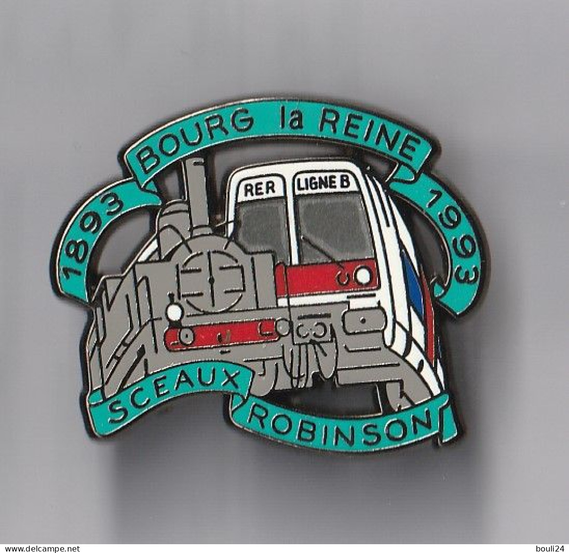 PIN'S THEME RATP - RER Ligne B - 1893 BOURG LA REINE 1993 - SCEAUX ROBINSON - Série Limitée 1000 Ex - AMC - TGV