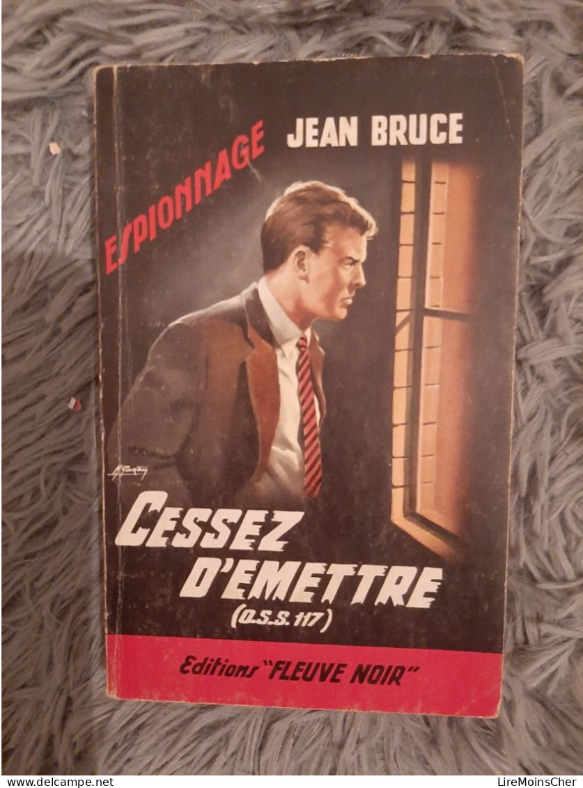 JEAN BRUCE / CESSEZ D EMETTRE OSSS 117 / FLEUVE NOIR ESPIONNAGE N° 10 1962 - Non Classés