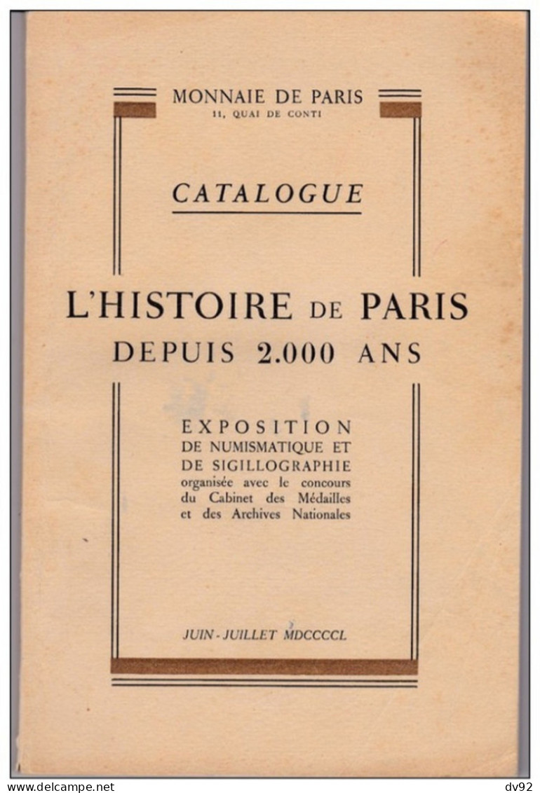 MONNAIE DE PARIS CATALOGUE L HISTOIRE DE PARIS DEPUIS 2000 ANS EXPOSITIONS NUMISMATIQUES ET DE SIGILLOGRAPHIE - Literatur & Software