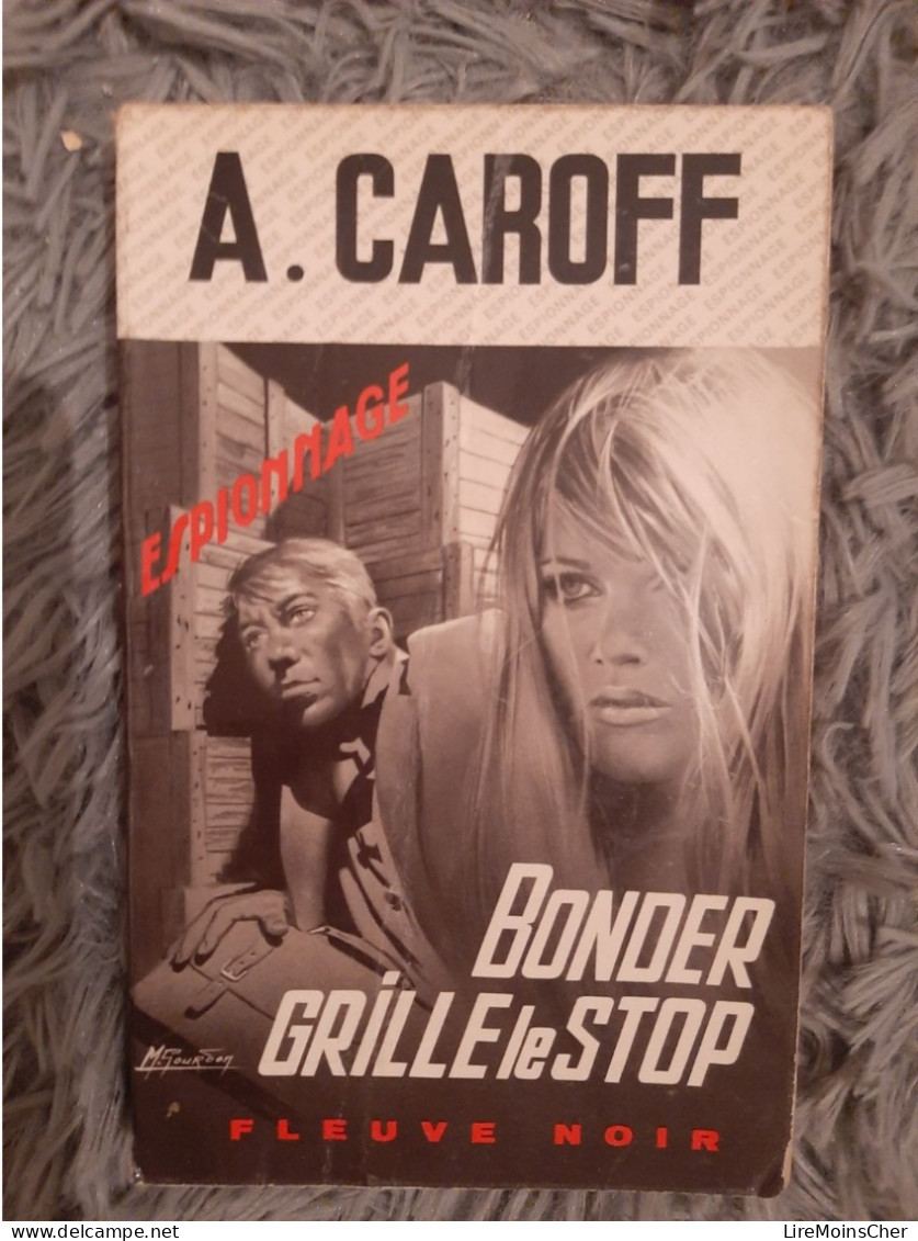 ANDRE CAROFF / BONDER GRILLE LE STOP / FLEUVE NOIR ESPIONNAGE N° 1017 1973 - Ohne Zuordnung