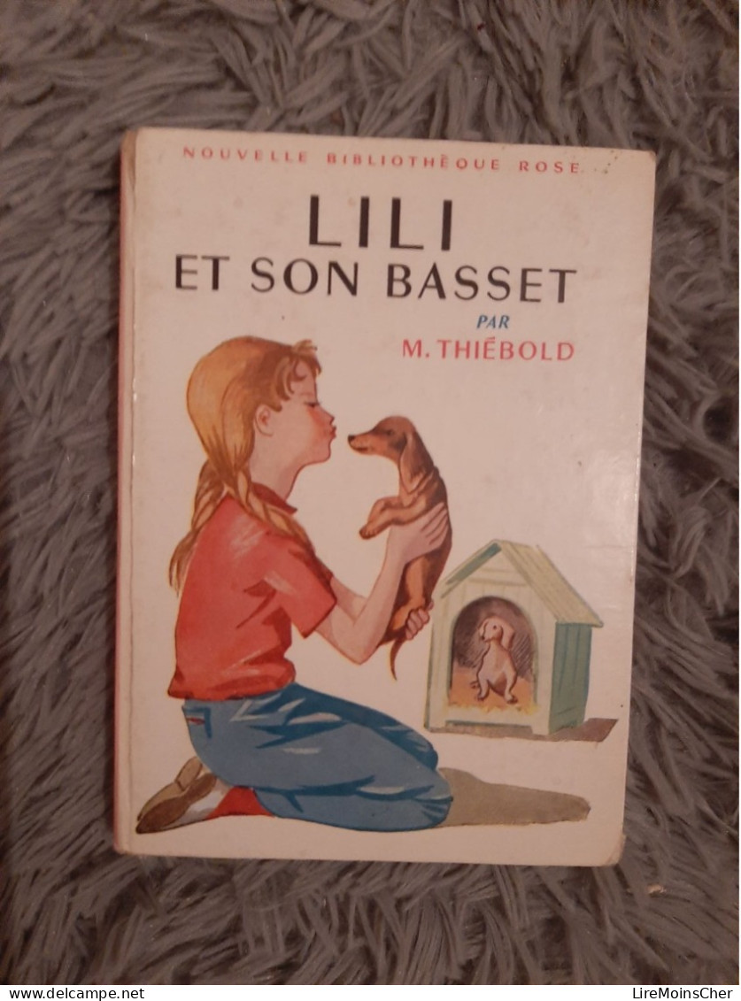 M. THIEBOLD / LILI ET SON BASSET / NOUVELLE BIBLIOTHEQUE ROSE 1964 - Bibliotheque Rose