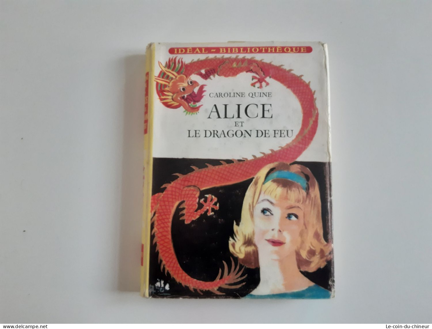 Alice Et Le Dragon De Feu - Caroline Quine 1964 - Ideal Bibliotheque