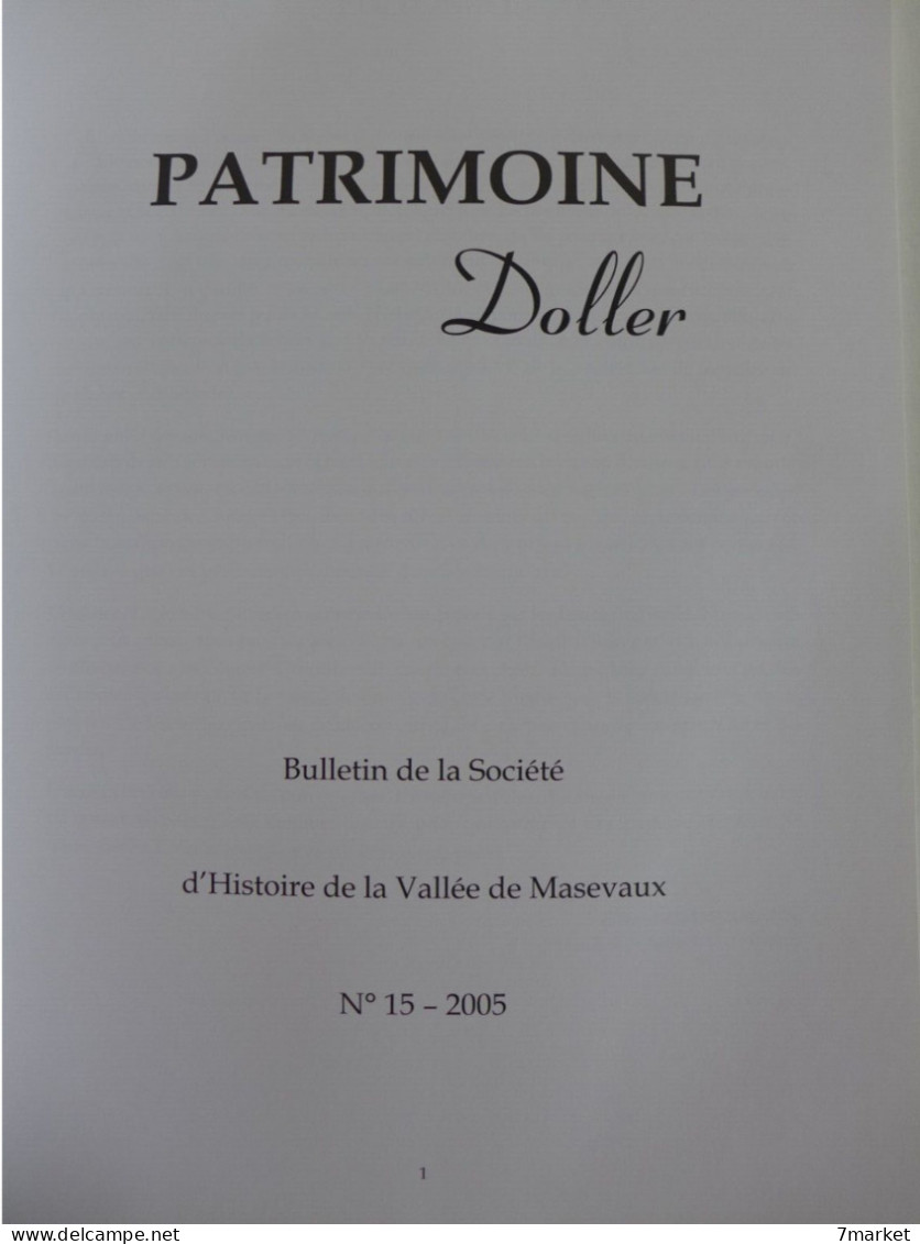 Patrimoine Doller - Bulletin De La Société D'Histoire De La Vallée De Masevaux N°15 / 2005 - Alsace