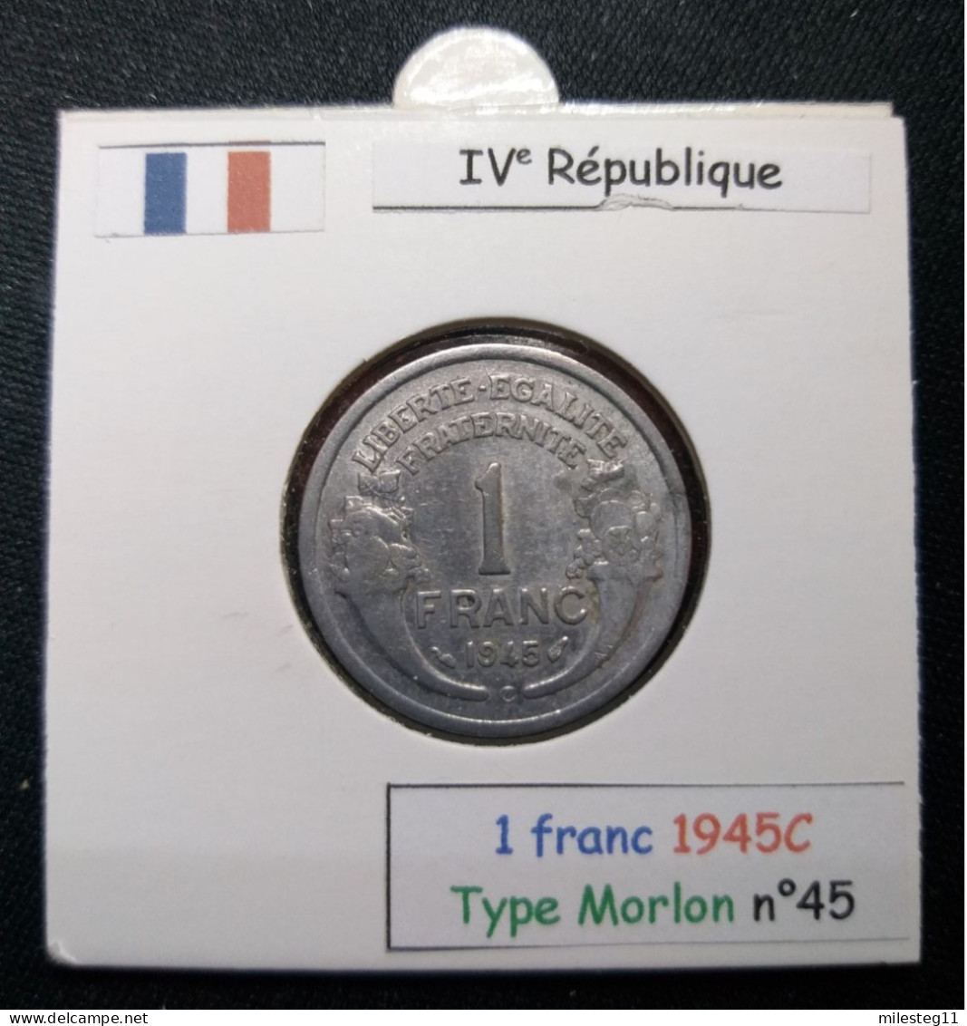 France 1945C 1 Franc Type Morlon (réf Gadoury N°473a) - 1 Franc