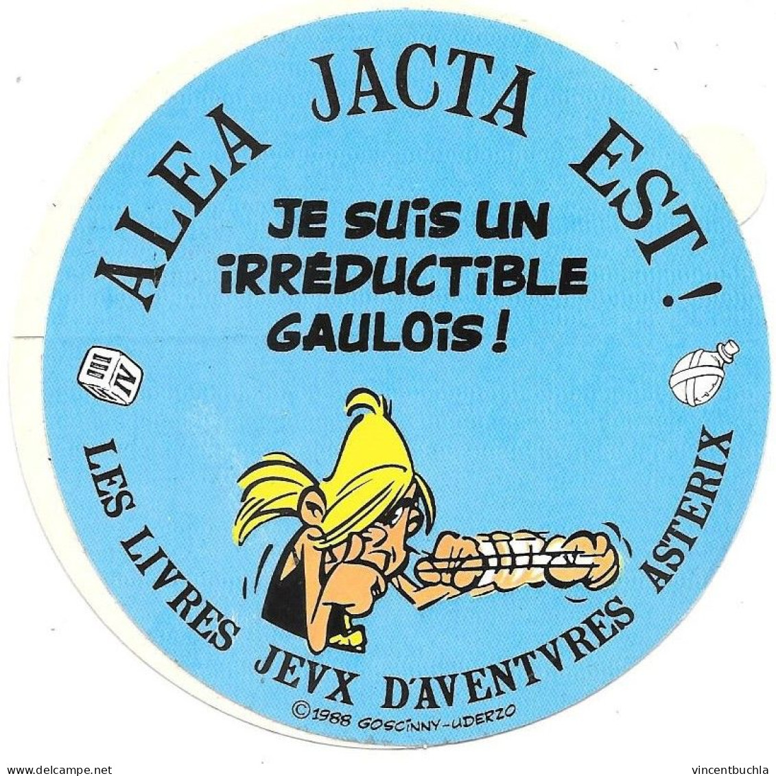 Autocollant Rond Astérix 1988 Aléa Jacta Est! Je Suis Un Irréductible Gaulois Jeux D'aventures Goscinny-Uderzo Goudurix - Stickers