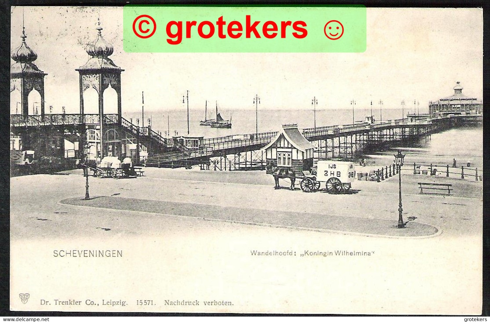 SCHEVENINGEN Wandelhoofd Koninin Wilhelmina 1901 Ed: Dr. Trenkler Co, Leipzig 15571 IJscokar ZHB Ijs - Scheveningen