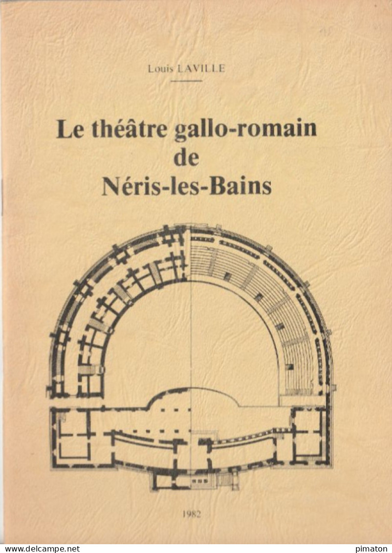 Le Théatre Gallo - Romain  De Néris - Les - Bains Par Louis LAVILLE - Bourbonnais