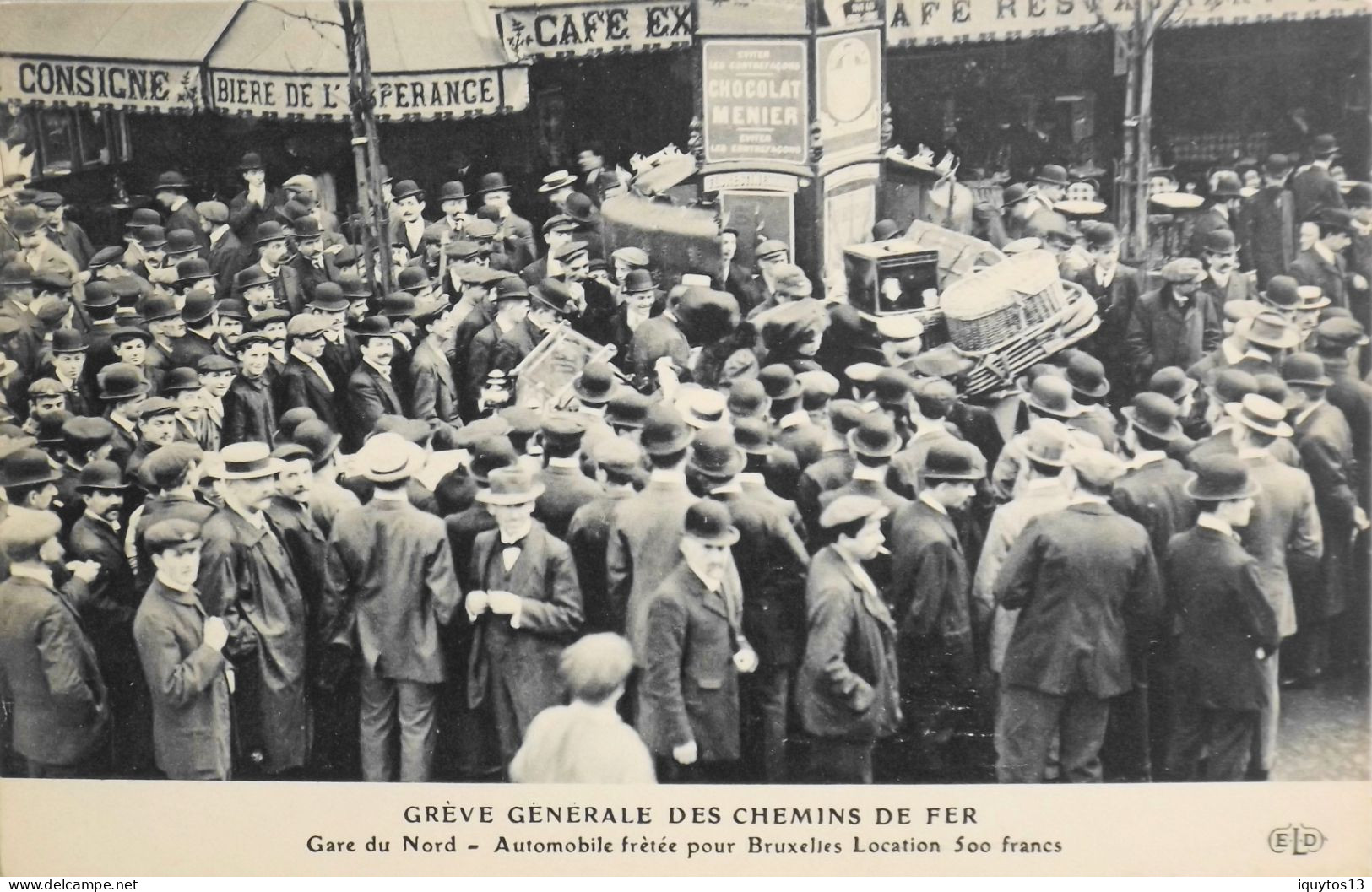 CPA - 75 / PARIS / GRÈVE GÉNÉRALE DES CHEMINS DE FER - GARE Du NORD - AUTOMOBILE FRETEE Pour BRUXELLES LOCATION 500 Fr. - Sciopero