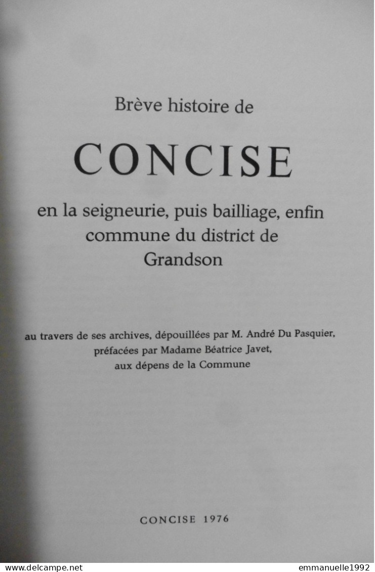 Livre Brève Histoire De Concise Au Travers De Ses Archives Par André Du Pasquier Numéroté - Canton De Vaud Suisse - Fine Arts