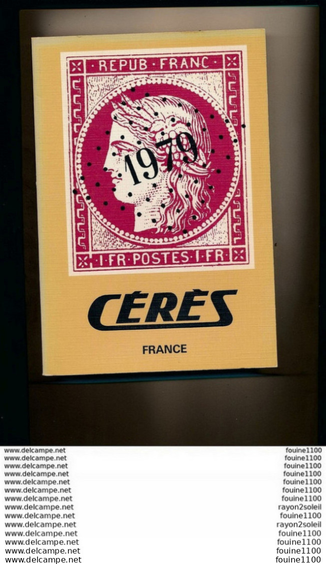 Catalogue De Cotation CERES 1979 Timbres De France Tout En Couleur + De 370 Pages - Francia