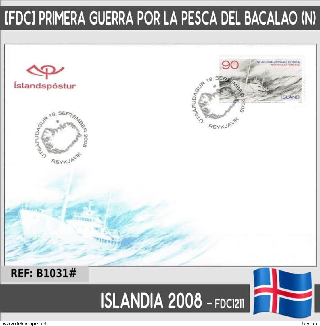 B1031# Islandia 2008 [FDC] L Aniv. Primera Guerra Por La Pesca Del Bacalao (N) - FDC