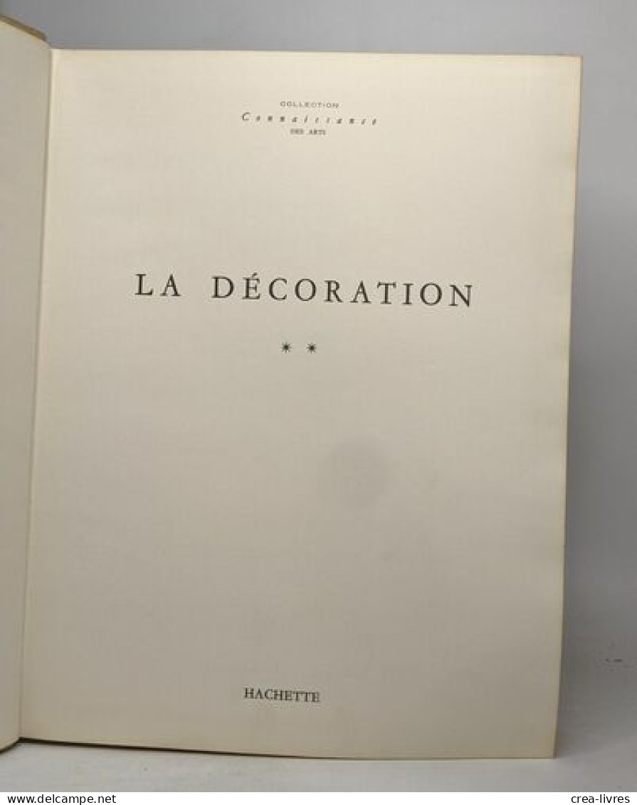 Collection Connaissance Des Arts - La Décoration - Tomes 2 Et 3 - Home Decoration