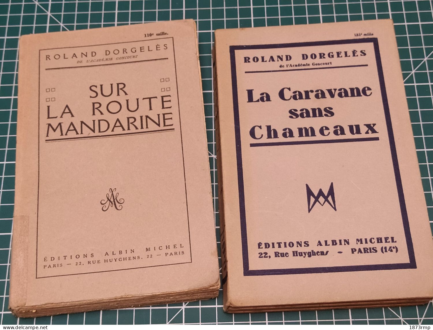 DORGELES, LA CARAVANE SANS CHAMEAUX ET SUR LA ROUTE MANDARINE - Francese