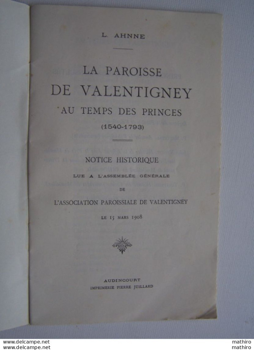 La Paroisse De Valentigney Au Temps Des Princes( 1540-1793), Par L.Ahnne, 1908,Feuille Paroissiale,1908 - Franche-Comté