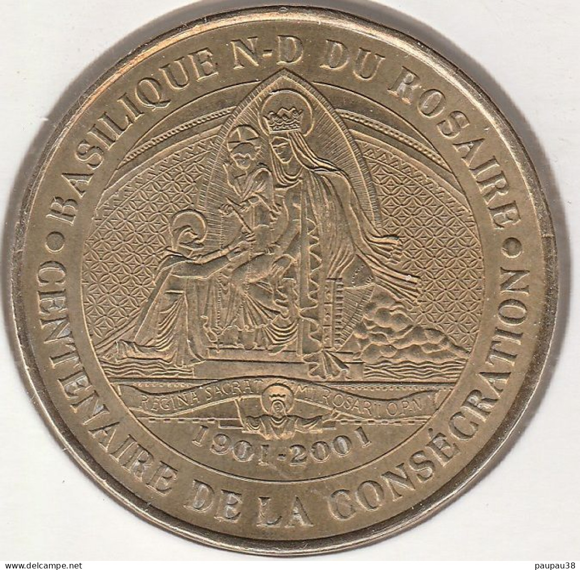 MONNAIE DE PARIS 2001 - 65 LOURDES Lourdes - Basilique N-D Du Rosaire  Concrécration 1901- 2001 - 2001