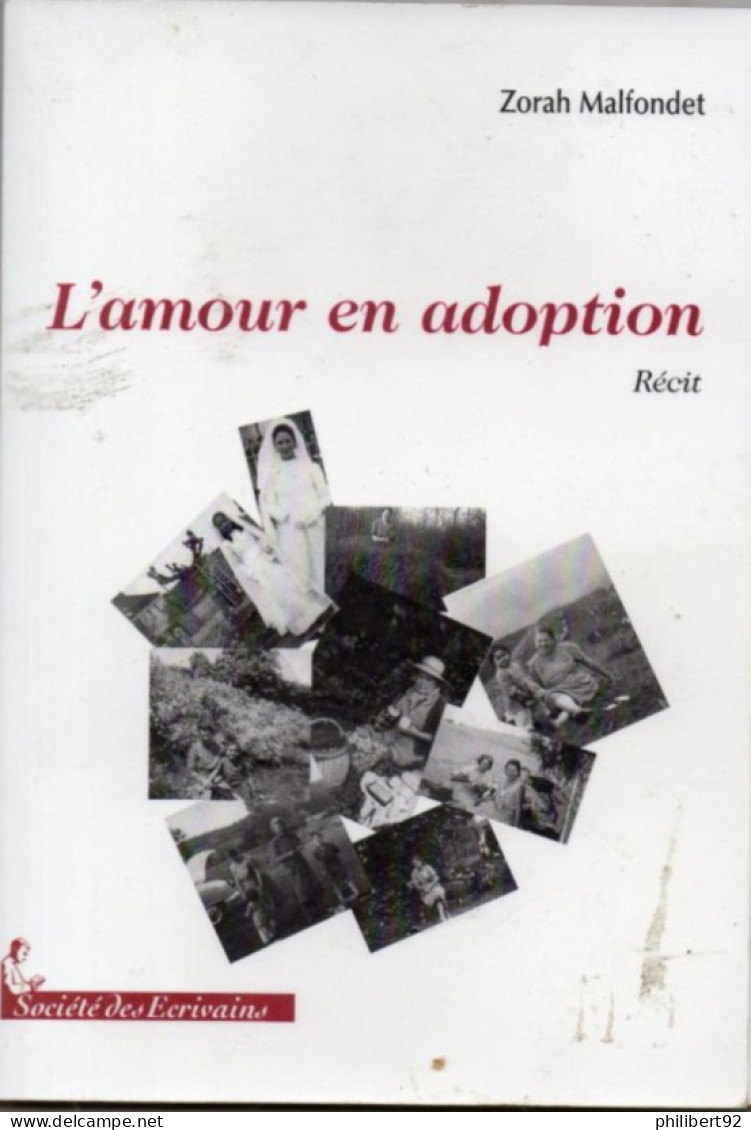 Zorah Malfondet. L'amour En Adoption. (Une Enfance à Arnay-le-Duc) - Bourgogne
