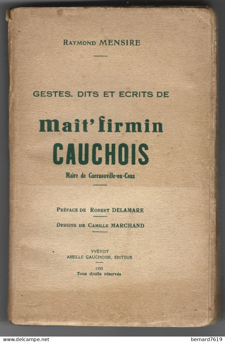 Livre 76 Mait' Firmin  Cauchois  Maire De Guernouville  - Gestes,dits Et Ecrits Du Pays De Caux- Edt Yvetot - Mensire Ra - Normandië