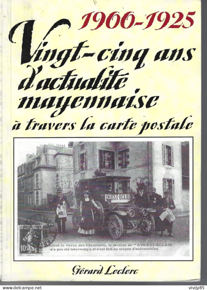 53 - Livre Illustré " 25 Ans D'actualité MAYENNAISE à Travers La Carte Postale " -LAVAL-CRAON-CHAT.GONTIER -ERNEE-MESLAY - Pays De Loire