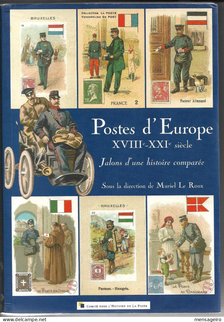 (LIV) – POSTES D'EUROPE XVIIIE-XXIE SIECLE – JALONS D'UNE HISTOIRE COMPAREE 2007 BILINGUE FRANCAIS ENGLISH - Philatelie Und Postgeschichte