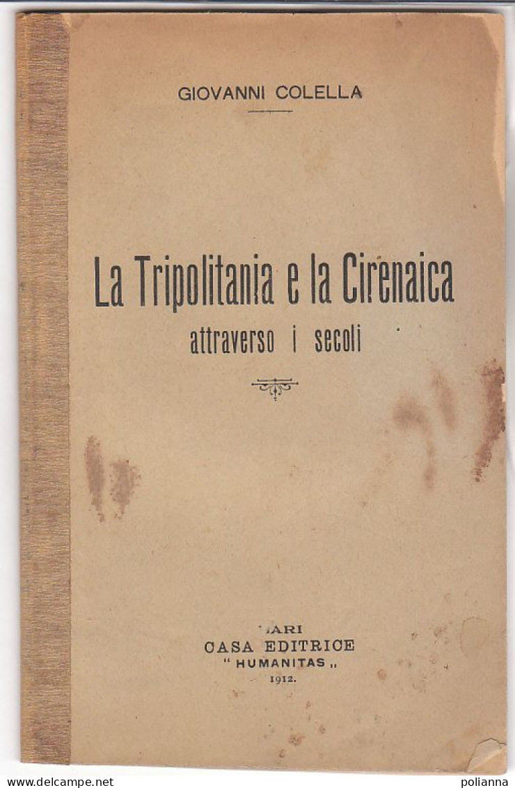 B2506 - Giovanni Colella LA TRIPOLITANIA E LA CIRENAICA ATTRAVERSO I SECOLI Ed.Humanitas 1912 - Alte Bücher