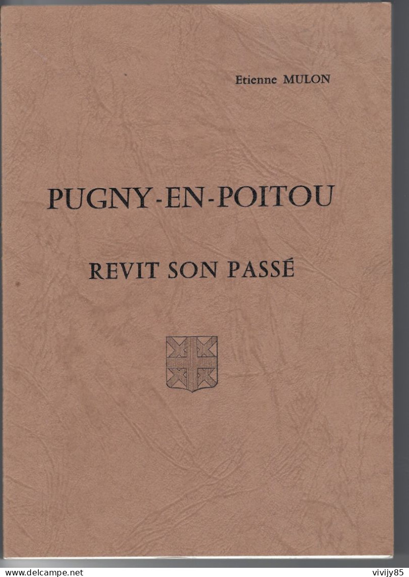 79 - T.Beau Livre " PUGNY EN POITOU Revit Son Passé " - 1980 - 124 Pages - Poitou-Charentes