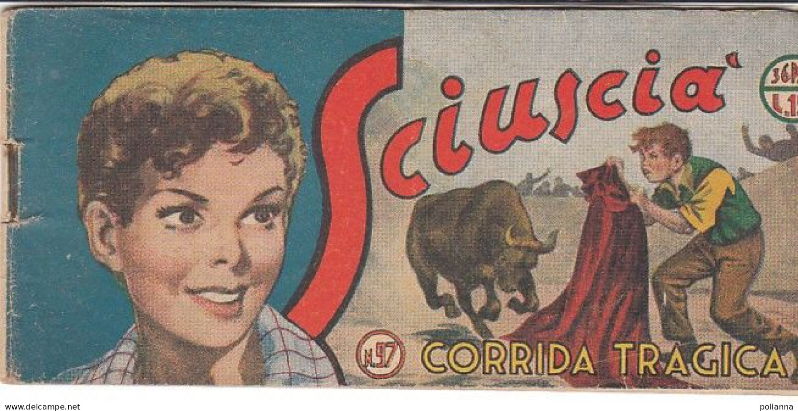 B2517 - FUMETTI STRISCE Ed.TORELLI - SCIUSCIA' N.97 - CORRIDA TRAGICA - Oorlog 1939-45