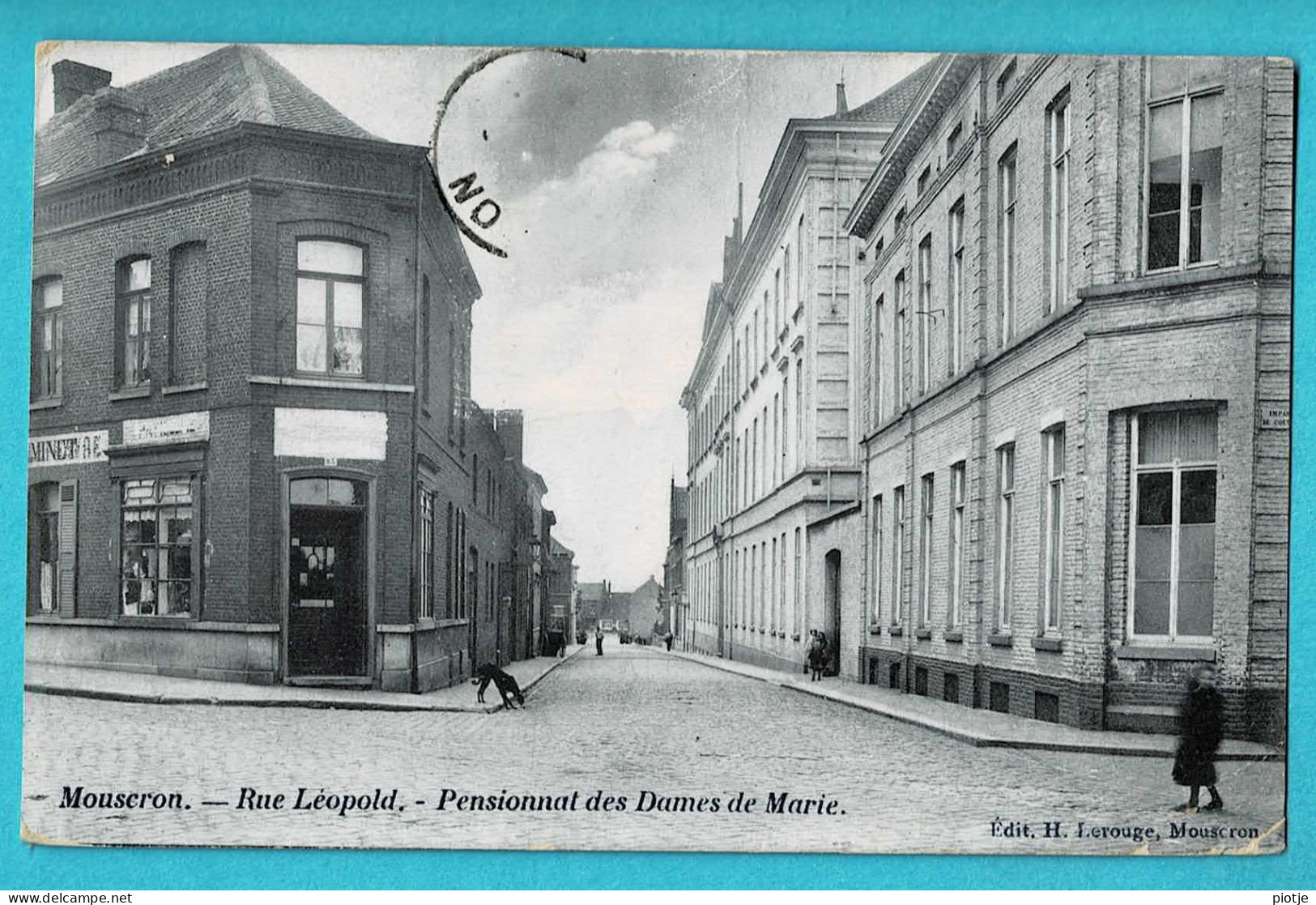 * Mouscron - Moeskroen (Hainaut - La Wallonie) * (Edit H. Lerouge) Rue Léopold, Pensionnat Des Dames De Marie, TOP - Moeskroen
