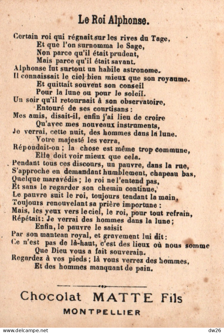 Chromo Chocolat Matte Fils, Montpellier - Fable Au Verso: Le Roi Alphonse - Otros & Sin Clasificación