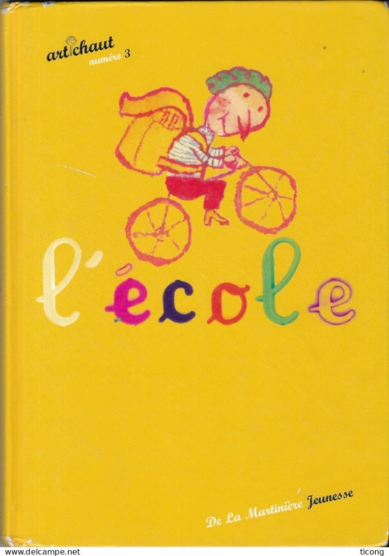 ARTICHAUT NUMERO 3 L ECOLE - EDITION DE LA MARTINIERE JEUNESSE, 10 HISTOIRES ET JEUX POUR LES PETITS, 1ERE EDITION 1999 - 0-6 Jaar