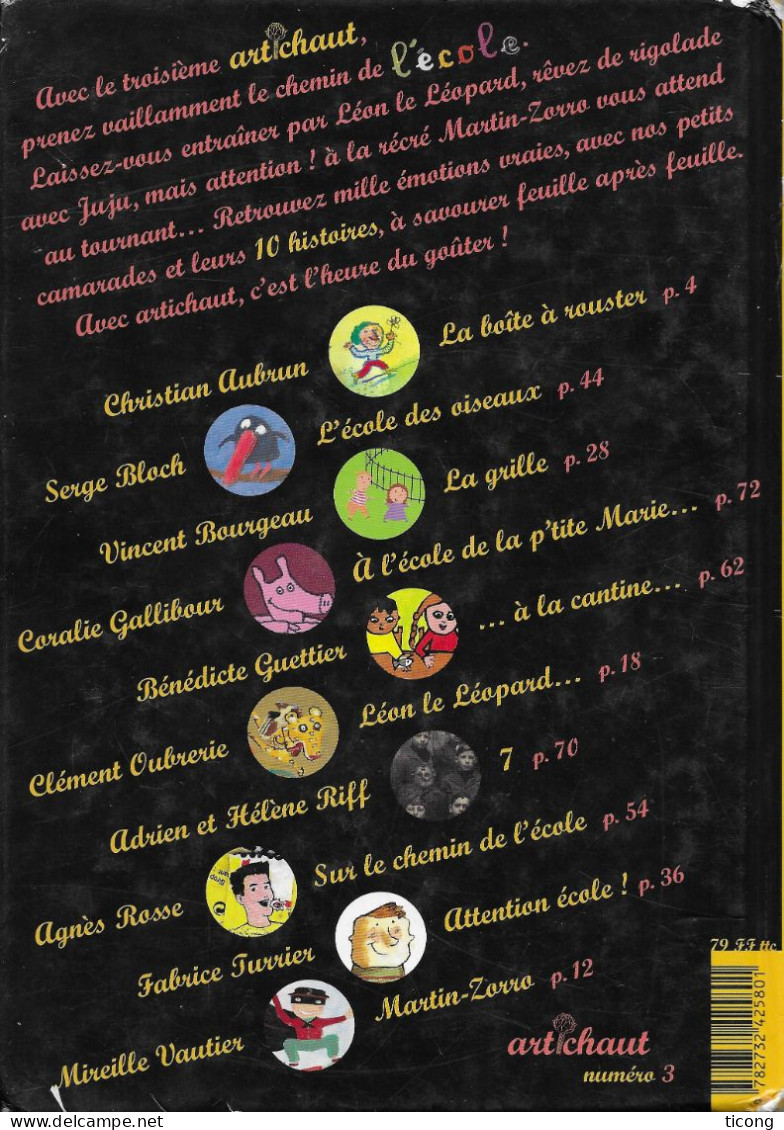 ARTICHAUT NUMERO 3 L ECOLE - EDITION DE LA MARTINIERE JEUNESSE, 10 HISTOIRES ET JEUX POUR LES PETITS, 1ERE EDITION 1999 - 0-6 Jahre