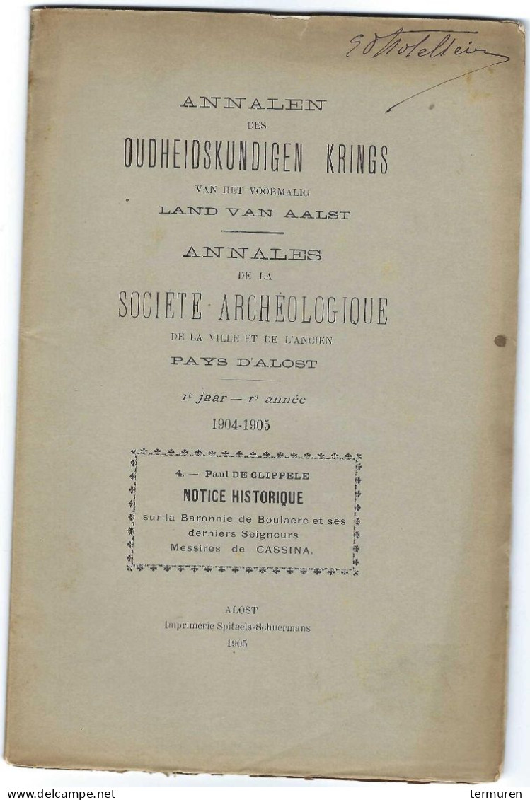 Geraardsbergen - Boelare : 1905 -Notice Historique Sur La Baronnie De Boulaere Et Ses Derniers Seigneurs Messires De Cas - Anciens