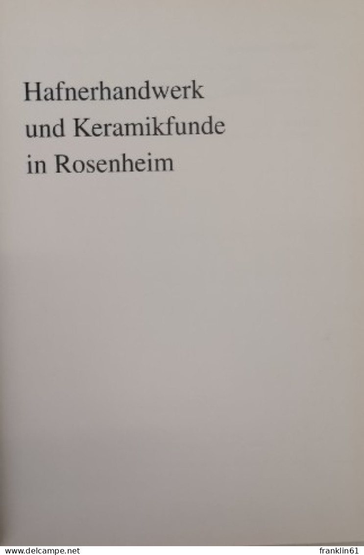 Hafnerhandwerk Und Keramikfunde In Rosenheim. - Arqueología
