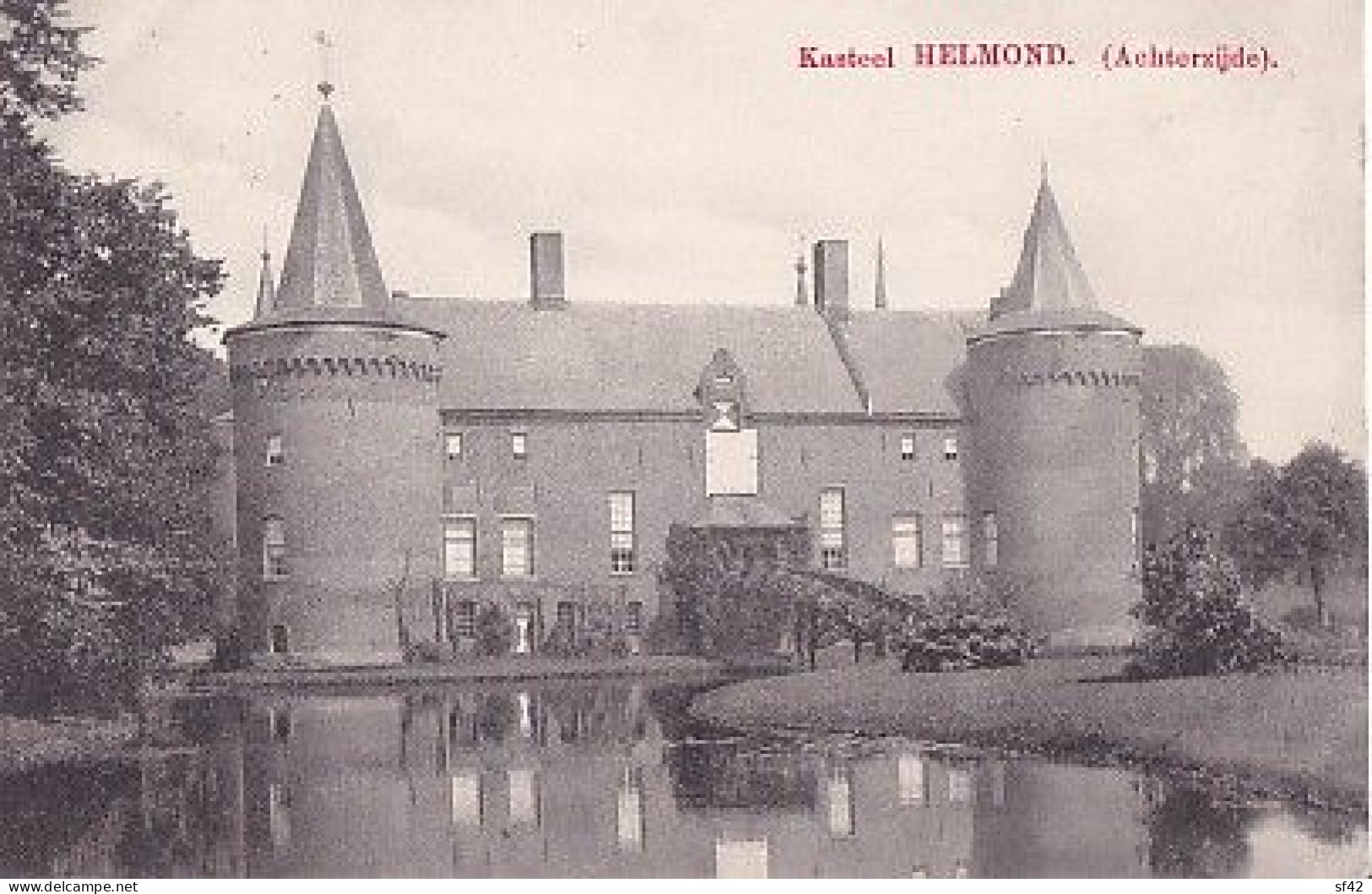 KASTEEL HELMOND       ACHTERZIJDE    + TIMBRE - Helmond