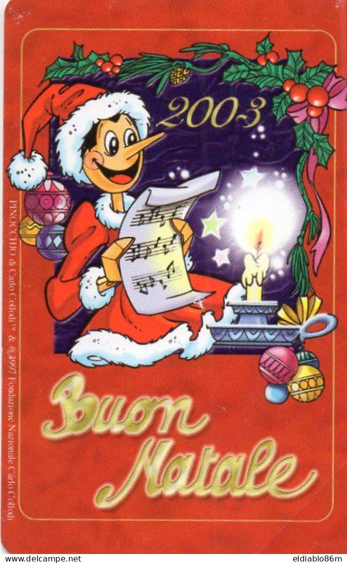 ITALY - URMET - G.245 Ex1743 - BUON NATALE 2003 - PINOCCHIO - CHRISTMAS - MINT - Publieke Thema