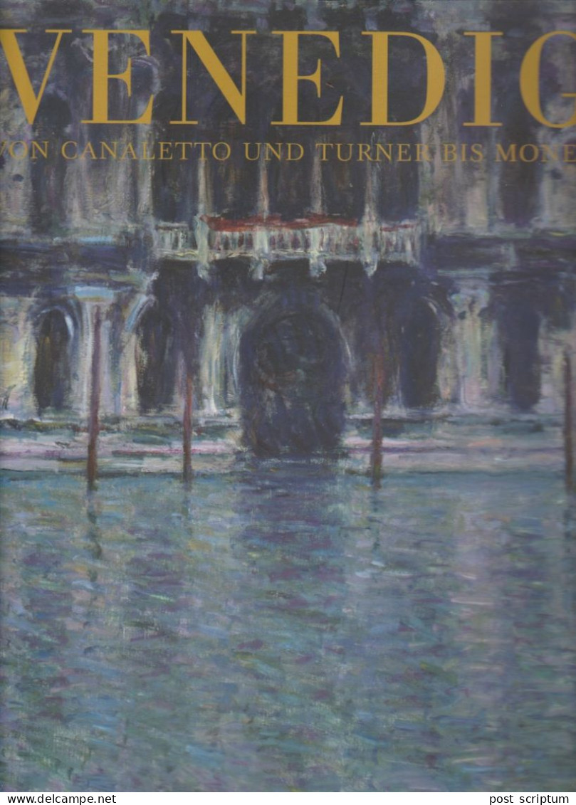 Livre - Venedig Von Canaletto Und Turner Bis Monet - Kunstführer