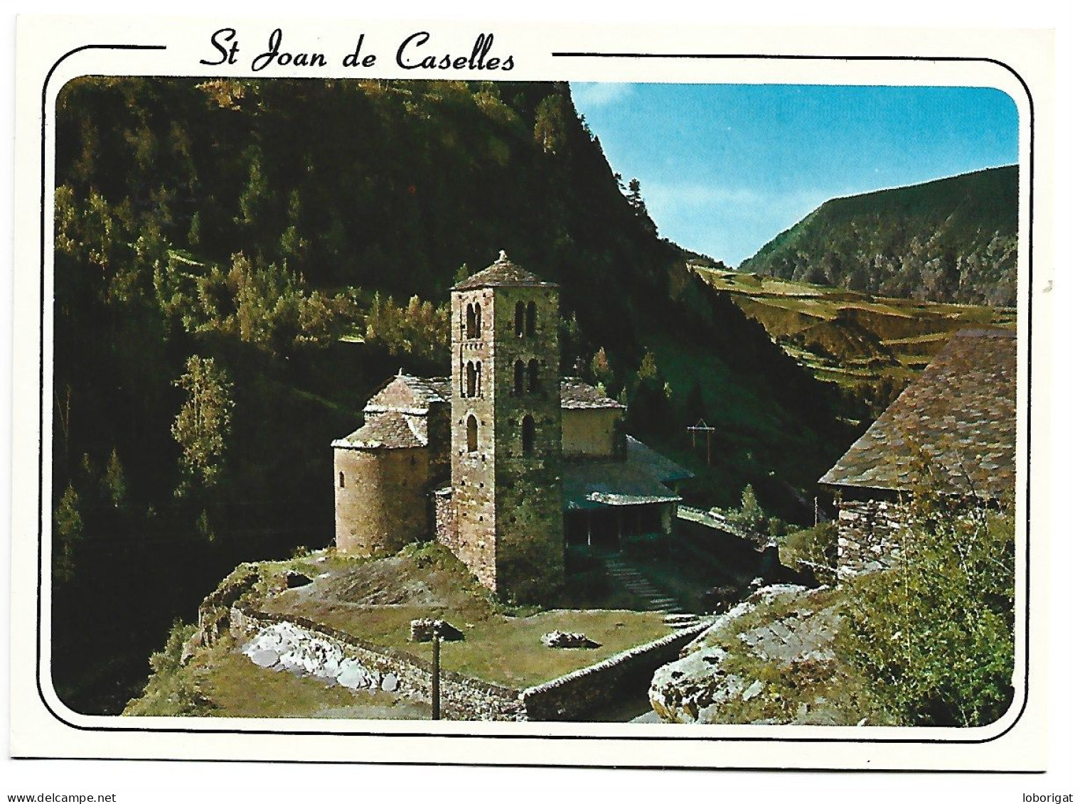 ESGLESIA ROMANICA DE ST. JOAN DE CASELLES / CHAPELLE ROMANE DE ST-JEAN DE CASELLES.-  CANILLO.- ( ANDORRA ). - Kirchen U. Kathedralen