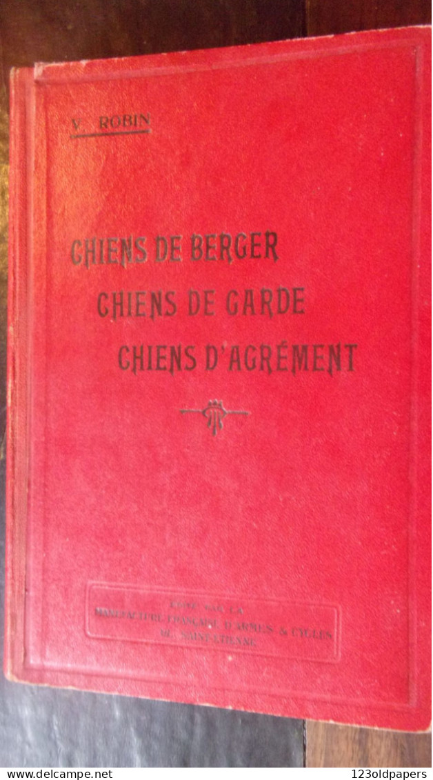 CHIENS DE BERGER - CHIENS DE GARDE -CHIENS D'AGREMENT. - ROBIN V. - 1933  / 275 PAGES FOX LEVRIER BARZOI CARLIN - Animaux