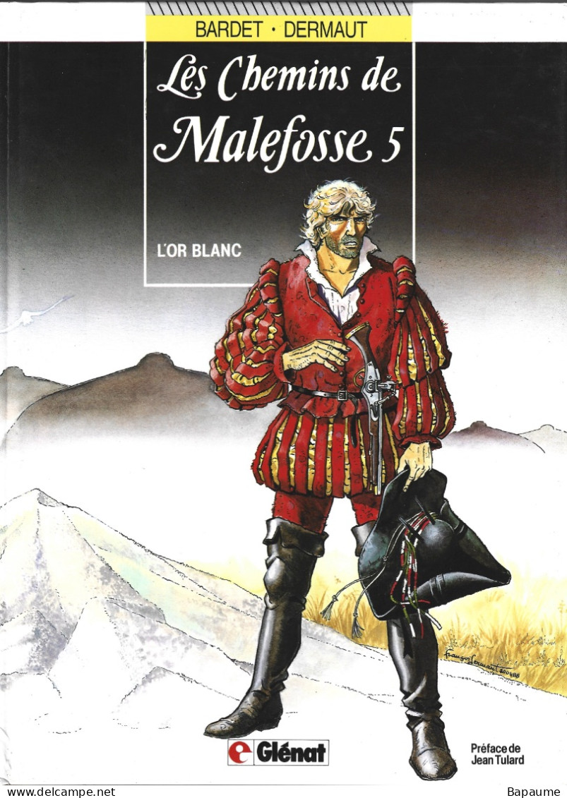 Les Chemins De Malefosse - L'Or Blanc - Tome 5 - Edition 1990 - Chemins De Malefosse, Les