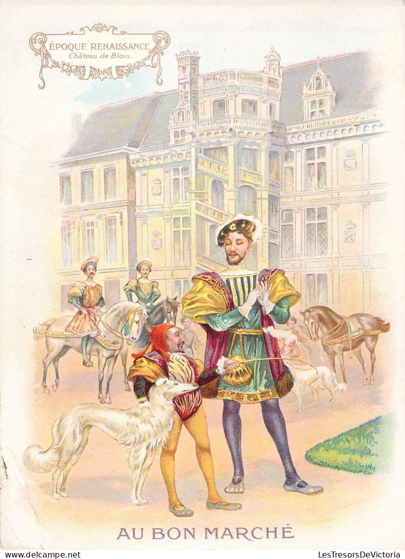 Vieux Papiers - Fiches Illustrées - Publicité - Au Bon Marché - Epoque  Renaissance Château Des Blois - Other & Unclassified