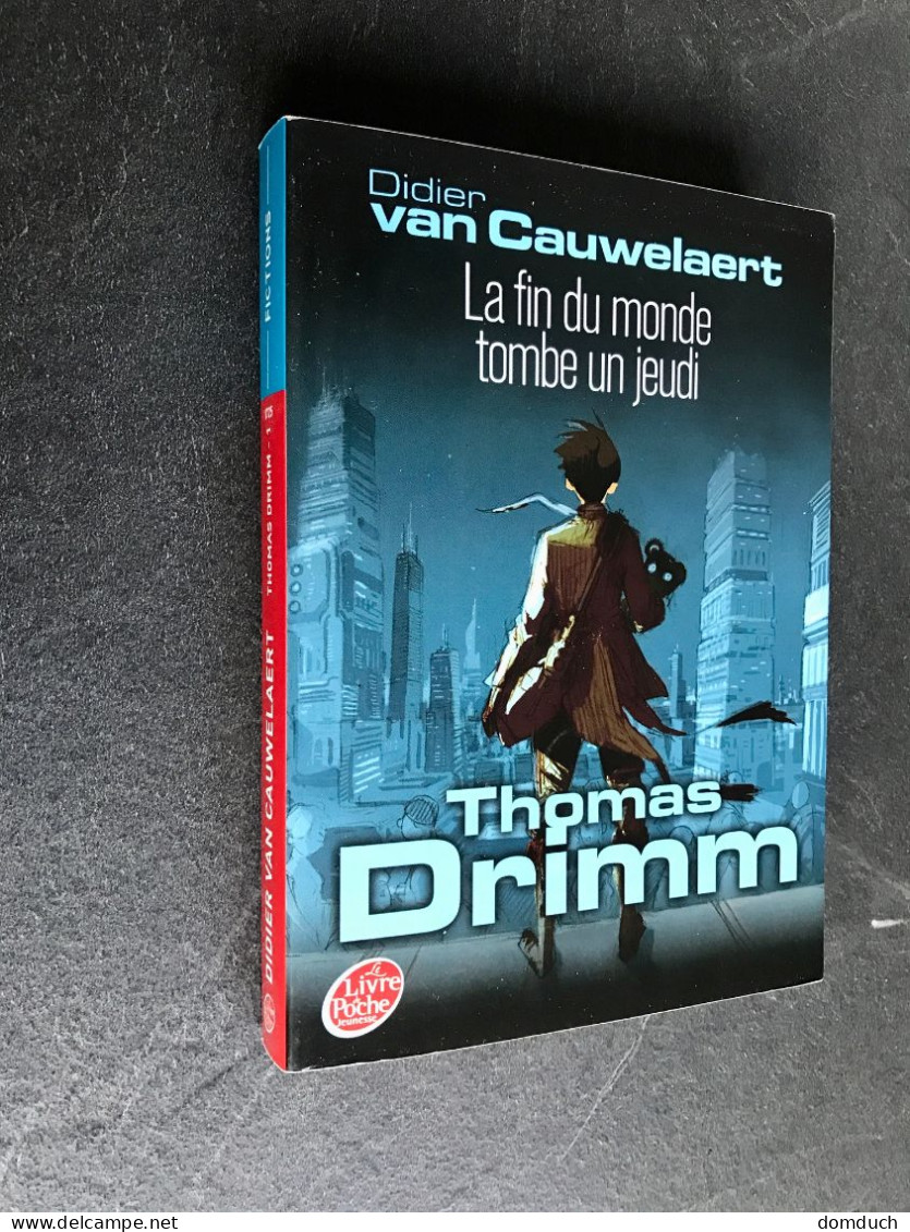 LE LIVRE DE POCHE JEUNESSE N° 1725 Thomas DRIMM   La Fin Du Monde Tombe Un Jeudi - Fantásticos