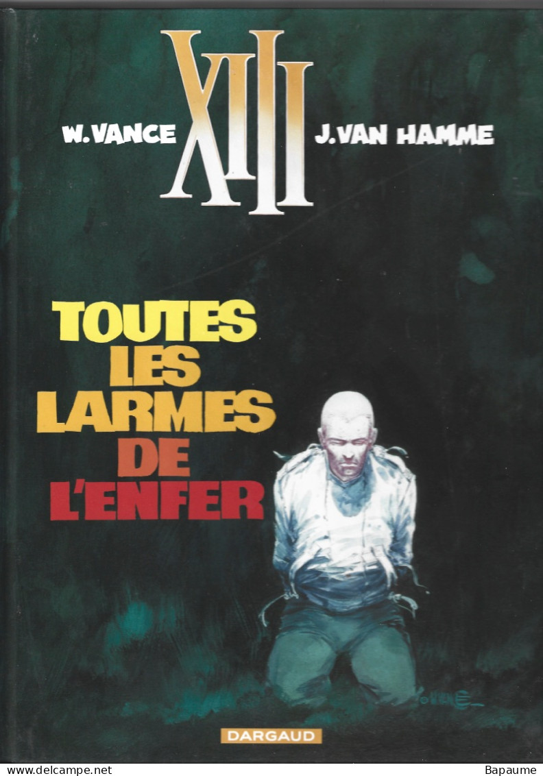 XIII - Toutes Les Larmes De L'Enfer - Tome 3 - W. Vance - J. Van Hamme - Editions Dargaud 2005 - XIII