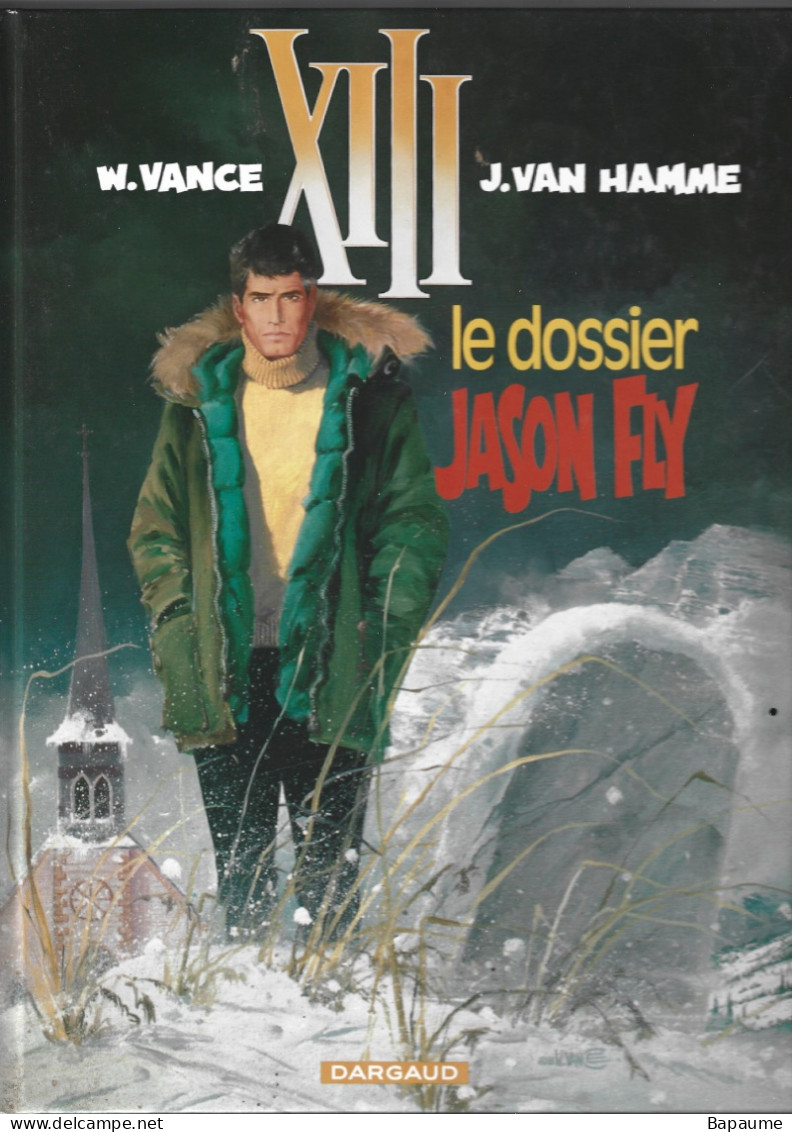 XIII - Le Dossier Fly - Tome 6 - W. Vance - J. Van Hamme - Editions Dargaud 2005 - XIII