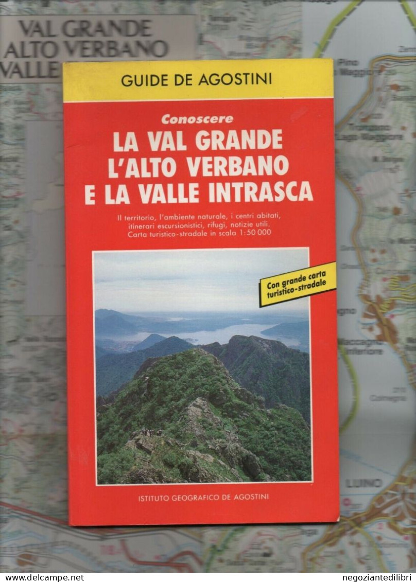 Guida Montagna Alpi+T.Valsesia LA VAL GRANDE.VERBANO.V.INTRASCA.-Novara 1989 - Histoire, Biographie, Philosophie