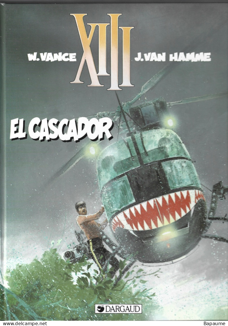 XIII - El Cascador - Tome 10 - W. Vance - J. Van Hamme - Editions Dargaud 2012 - XIII