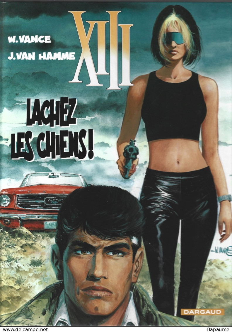 XIII - Lachez Les Chiens - Tome 15 - W. Vance - J. Van Hamme - Editions Dargaud 2002 - XIII