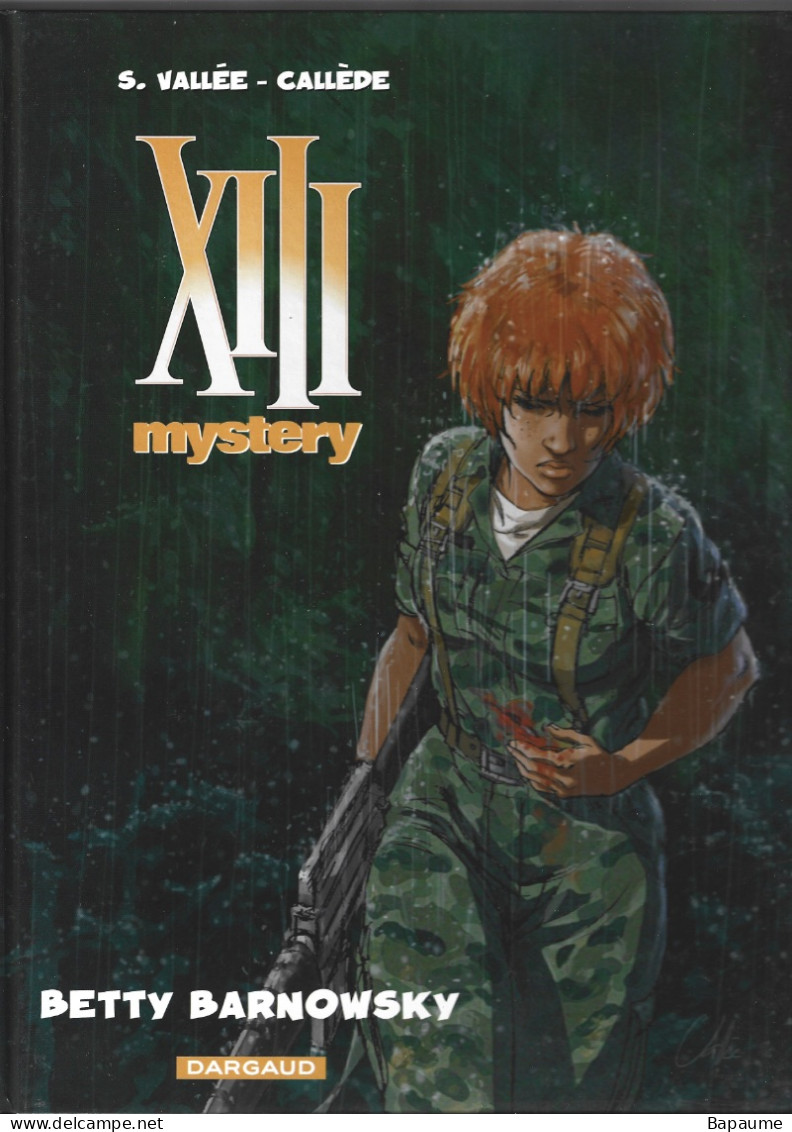 XIII Mystery - Betty Barnowsky - Tome 7 - S. Vallée -  Callède - Editions Originale Dargaud 2014 - XIII